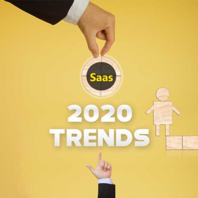 Top 10 SaaS Trends: 2020 Edition