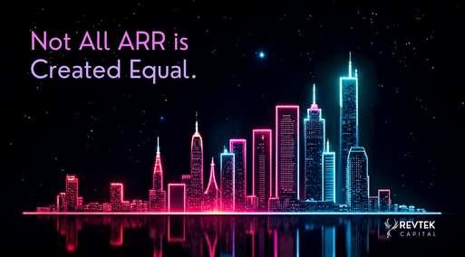 Not All ARR Is Created Equal - SaaS Growth Quality